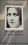 Story of a Soul: The Autobiography of St. Therese of Lisieux (0960087648) by Clarke, John