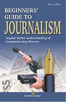 Beginner's Guide to Journalism