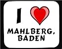 I Love Mahlberg, Baden Decorated Mouse Pad