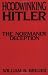 Hoodwinking Hitler: The Normandy Deception