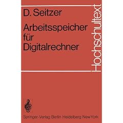Arbeitsspeicher f�r Digitalrechner (Hochschultext)