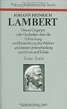 Neues Organon oder Gedanken &uuml;ber die Erforschung und Bezeichnung des Wahren: 3 Bde - (Philosophiehistorische Texte) - Heinrich Johann Lambert