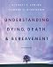 Understanding Dying, Death, and Bereavement