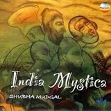 India Mystica: Songs of the Indian Mystics