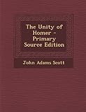 The Unity of Homer - Primary Source Edition