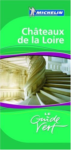 City Travel Guides Discounted  Books : Chateaux De La Loire (Michelin Green Guides)