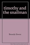 Timothy and the snailman