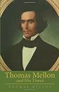 Thomas Mellon and His Times (Calvin Centre)