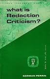 What Is Redaction Criticism?