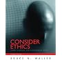Consider Ethics: Theory, Readings, and Contemporary Issues (2nd Edition)