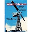 Wind-Catchers: American Windmills of Yesterday and Tomorrow