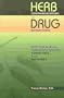 Herb Contraindications & Drug Interactions: With Appendices Addressing Certain Conditions & Medicines
