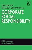 The Ashgate research companion to corporate social responsibility