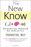 The New Know: Innovation Powered by Analytics (Wiley and SAS Business Series)