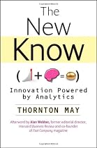 The New Know: Innovation Powered by Analytics (Wiley and SAS Business Series)