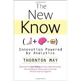 The New Know: Innovation Powered by Analytics (Wiley and SAS Business Series)