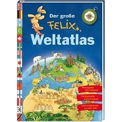 Der gro�e Felix-Weltatlas
