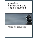 american institutions and their influence