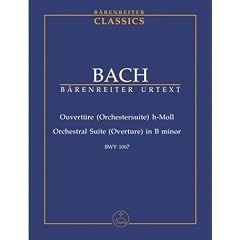 Ouvert�re (Orchestersuite) h-moll BWV 1067. Orchestral Suite (Overture) in B minor BWV 1067
