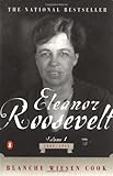 Eleanor Roosevelt, Vol. 1: 1884-1933