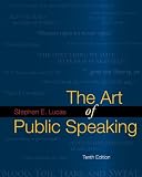 The Art of Public Speaking, 10th Edition