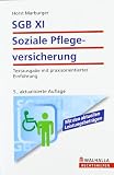 SGB XI - Soziale Pflegeversicherung: Textausgabe mit ausf&uuml;hrlicher Kommentierung - Mit den aktuellen Leistungsbetr&auml;gen - Horst Marburger