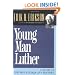Young Man Luther: A Study in Psychoanalysis and History (Austen Riggs Monograph)
