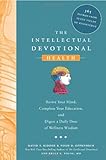 The Intellectual Devotional Health: Revive Your Mind, Complete Your Education, and Digest a Daily Dose of Wellness Wisdom