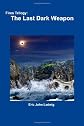 Fires Trilogy: The Last Dark Weapon