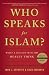 Who Speaks For Islam?: What a Billion Muslims Really Think (Kindle Edition)