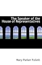The Speaker of the House of Representatives