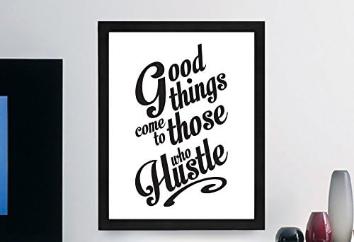 Good Things Come to Those Who Hustle Inspirational Typography Quote B+w Print Wall Décor Illustration 11x14 Framed No MAT