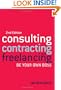 Consulting, Contracting and Freelancing: Be Your Own Boss