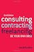 Consulting, Contracting and Freelancing: Be Your Own Boss