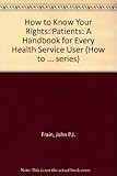 Know your rights: patients : a handbook for every Health Service user