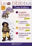 Le Bibliobus CM Cycle 3 Contes d'ailleurs : L'orphelin qui devint un grand chasseur de phoques ; L'orpheline ; Les trois frères ; Contes et récits vietnamiens