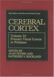 Primary Visual Cortex in Primates (Cerebral Cortex) VOL. 10