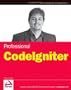 Professional CodeIgniter (Wrox Professional Guides)