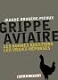 Grippe aviaire : Les bonnes questions, les vraies r�ponses
