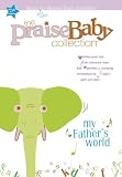 Praise Baby Collection: My Father's World