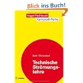 Technische Str�mungslehre: Stoffeigenschaften von Fl�ssigkeiten und Gasen, Hydrostatik, Aerostatik, Inkompressible Str�mungen, Kompressible Str�mungen, Str�mungsmesstechnik