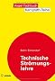 Technische Str�mungslehre: Stoffeigenschaften von Fl�ssigkeiten und Gasen, Hydrostatik, Aerostatik, Inkompressible Str�mungen, Kompressible Str�mungen, Str�mungsmesstechnik