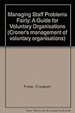 Managing staff problems fairly : a guide for voluntary organisations