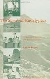The Scent Of Eucalyptus: A Journal Of Colonial And Foreign Service