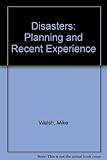 Disasters : current planning and recent experience