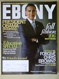 Ebony Magazine September 2010 President Barack Obama, Exclusive White House Interview, T.I., Should We Forgive Chris Martin, Roland Martin, Farai Chideya, Prince, Robin Quivers, Big Boi, Ron Isley, Ne-Yo, Ciara