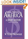 Federal Taxation in America: A Short History (Woodrow Wilson Center Press)