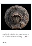 Produkt-Bild: Arch&auml;ologische Ausgrabungen in Baden-W&uuml;rttemberg 2011