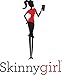 New! Skinny Girl 