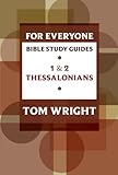 1 & 2 Thessalonians : 8 studies for individuals or groups